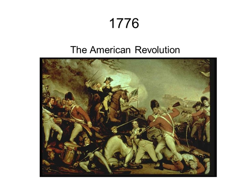 1776 The American Revolution